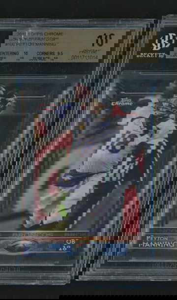 2015 Topps Chrome Black Refractor Peyton Manning #100 /299 BGS 10