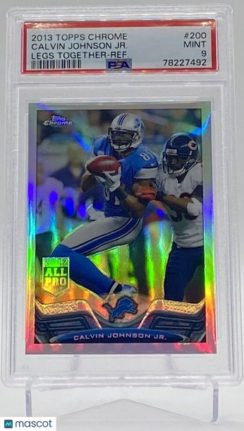 2013 Topps Chrome Legs Together Refractor Calvin Johnson Jr  #200 PSA 9 MINT