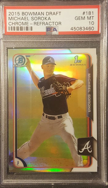 2015 Bowman Chrome Michael (Mike) Soroka Refractor PSA 10