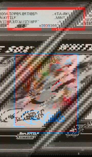 2004 Topps Retired Edition REFRACTOR Ron Kittle Auto #TA-RKI PSA MINT Slab RARE!
