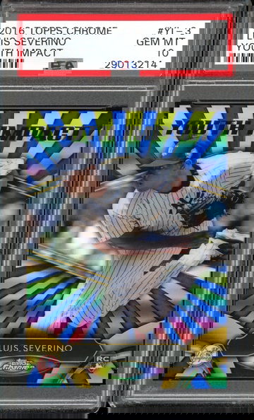 LUIS SEVERINO PSA 10 RC 2016 TOPPS CHROME YOUTH IMPACT #YI-3