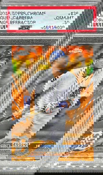 2018 Topps Chrome Orange Refractor /25 Miguel Cabrera PSA 10