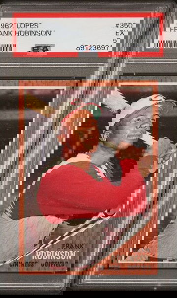 1962 Topps Frank Robinson #350 PSA 5 [BL-1C.41]