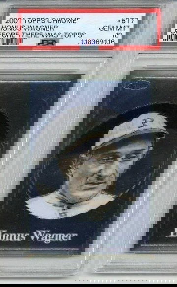 2001 TOPPS CHROME BEFORE THERE WAS TOPPS #BT7 HONUS WAGNER PIRATES PSA 10