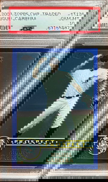 2003 Topps Chrome Traded #T126 Miguel Cabrera PSA 10