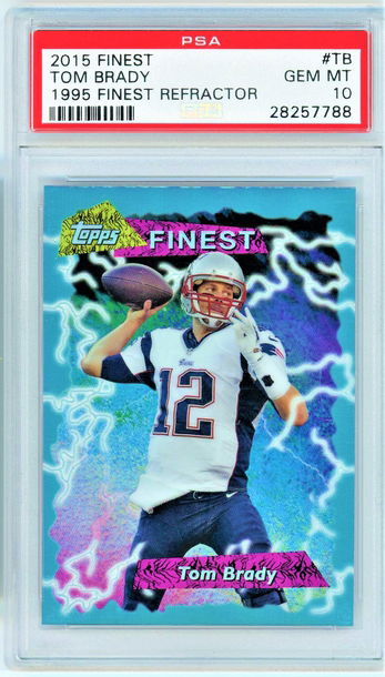 2015 Finest 1995 Finest Refractor 1995 Finest Refractor  Tom Brady #TB  PSA 10