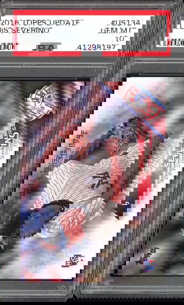 LUIS SEVERINO PSA 10 RC 2016 TOPPS UPDATE #US134